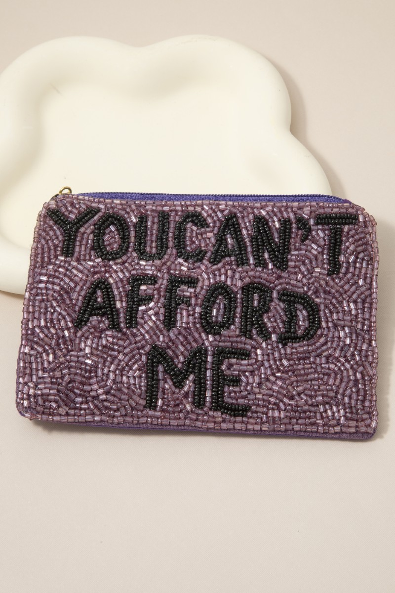 You Can't Afford Me Seed Beaded Coin Purse