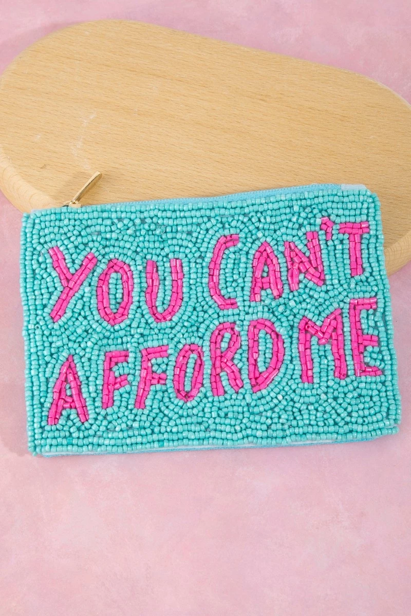 You Cant Afford Me Beaded Coin Purse