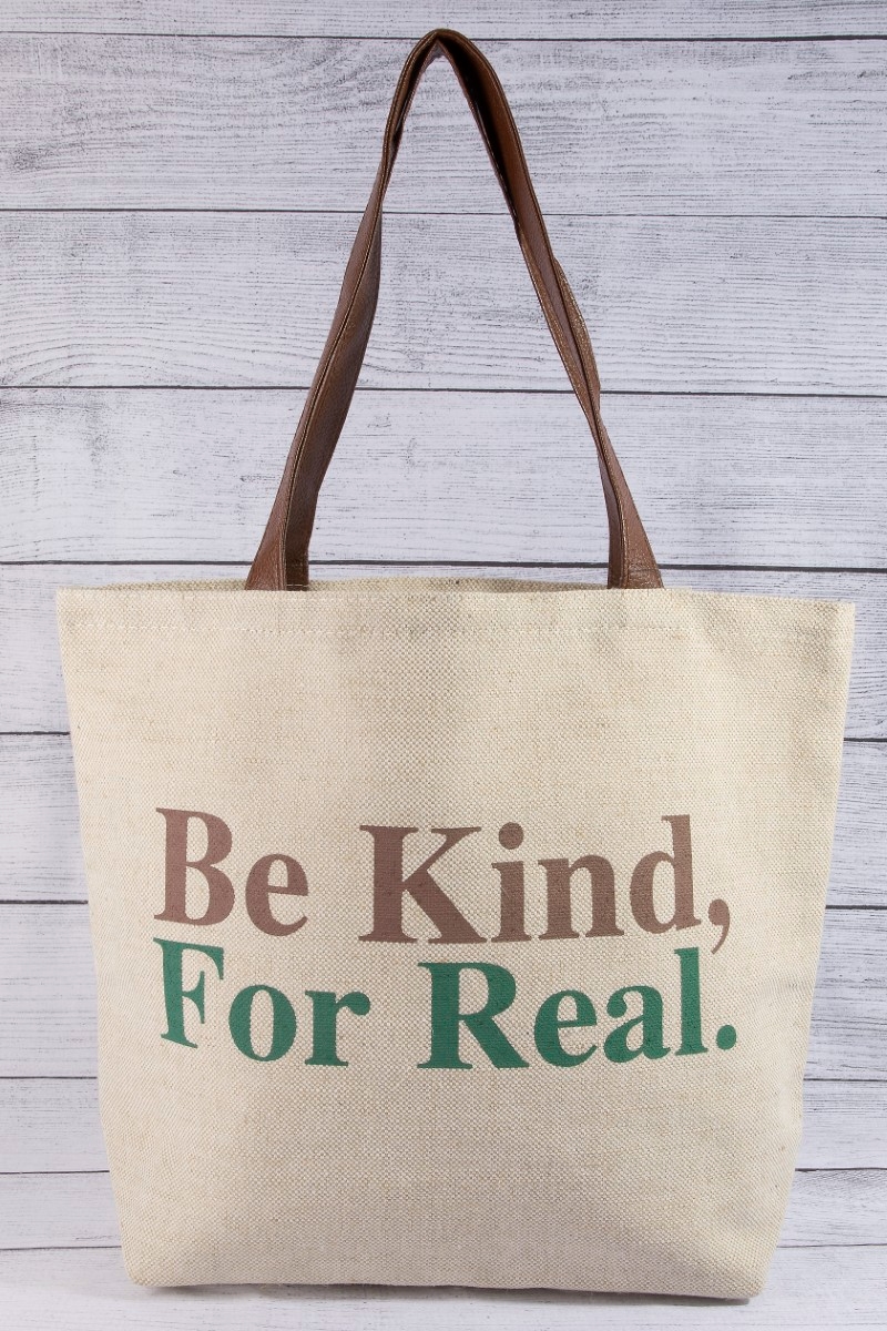 Be Kind For Real Tote Bag